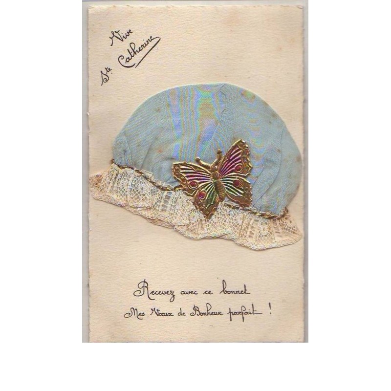 n°11703 - Carte Fantaisie - Vive Sainte Catherine - Bonnet Bleu et dentelle - Papillon