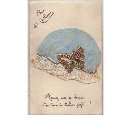 n°11703 - Carte Fantaisie - Vive Sainte Catherine - Bonnet Bleu et dentelle - Papillon