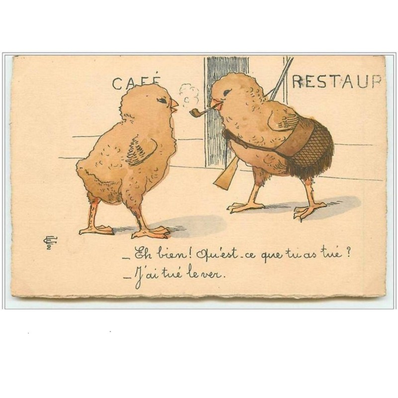 n°2464 - Poussins chasseurs devant un restaurant - Eh bien! Qu'est-ce que tu as tué? J'ai tué le ver