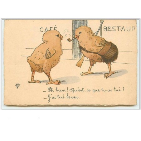 n°2464 - Poussins chasseurs devant un restaurant - Eh bien! Qu'est-ce que tu as tué? J'ai tué le ver