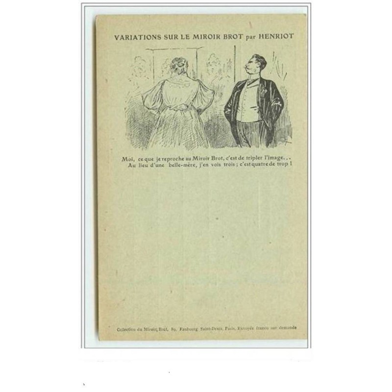 n°3567 - Variations sur le miroir Brot Par HENRIOT - Moi, ce que je reproche au Miroir Brot, c'est de tripler l'image