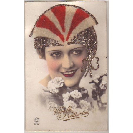 n°26753 - Fantaisie - Vive Sainte-Catherine - Femme avec une chapeau en tissu - Carte avec paillettes