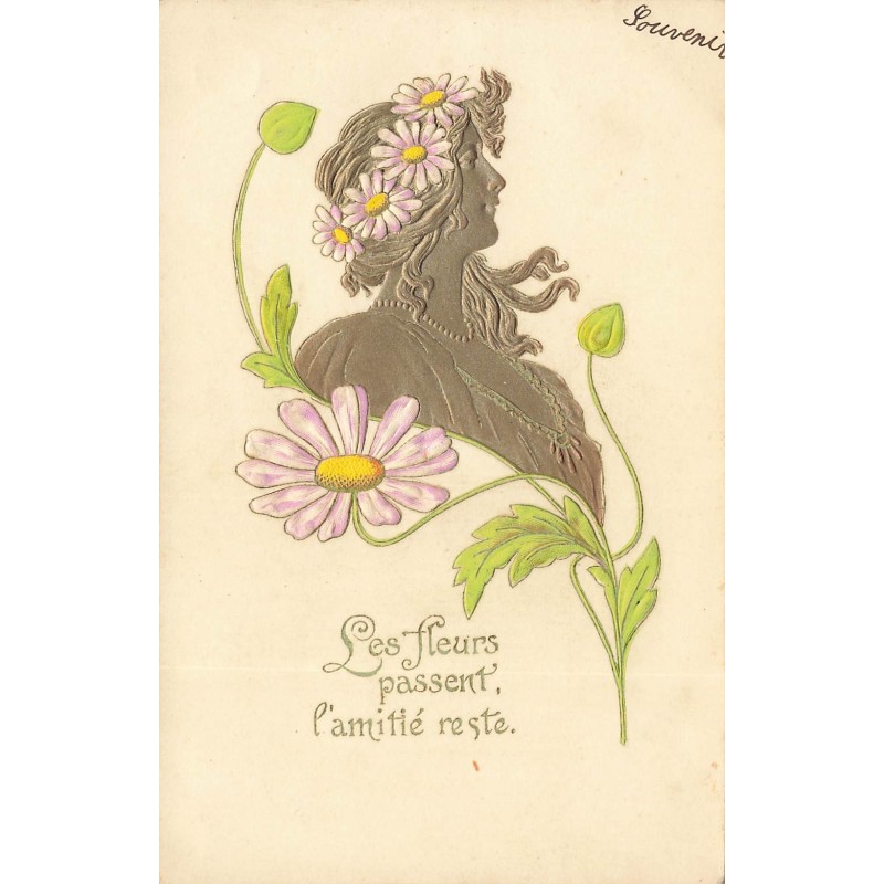 n°28382 - Carte Gaufrée - Art Nouveau - Les fleurs passent, l'amitié reste - Femme de profil