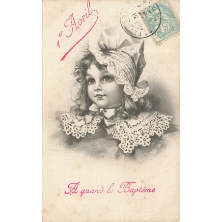 n°30024 - 1er Avril - style Brundage - A quand le Baptême - Portrait d'une fillette