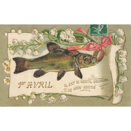 n°30329 - Carte Gaufrée - 1er Avril - Il est le gentil courrier de mon amitié - Poisson, Muguet