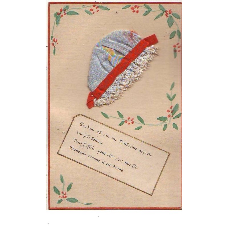 n°14660 - SAINTE-CATHERINE - Pendant 25 ans Ste Catherine apprête un joli bonnet ... - Bonnet bleu, ruban rouge