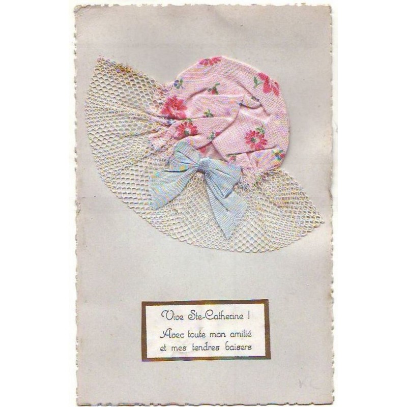n°14856 - Vive Sainte Catherine - Avec toute mon amitié .... - Bonnet en tissu fleuri, noeud bleu et bord en tulle