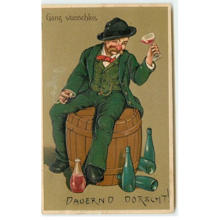 n°16397 - Carte Gaufrée - Ganz wunschlos - Dauernd Dorscht - Homme fumant et buvant du vin