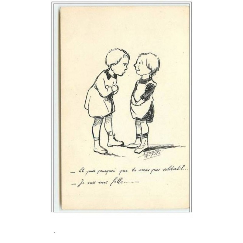 n°1825 - Signée Fouque ? reprenant des dessins de Poulbot - Et puis pourquoi que tu seras pas soldat? je suis une fille