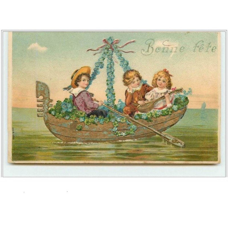 n°1886 - Carte Gaufrée - Bonne fête - Enfants dans une barque fleurie, fillette jouant de la mandoline