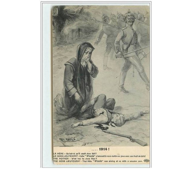 n°2107 - Jack Abeillé - 1914 - Mère pleurant son fils tué pour avoir pointé son fusils en bois - ELD