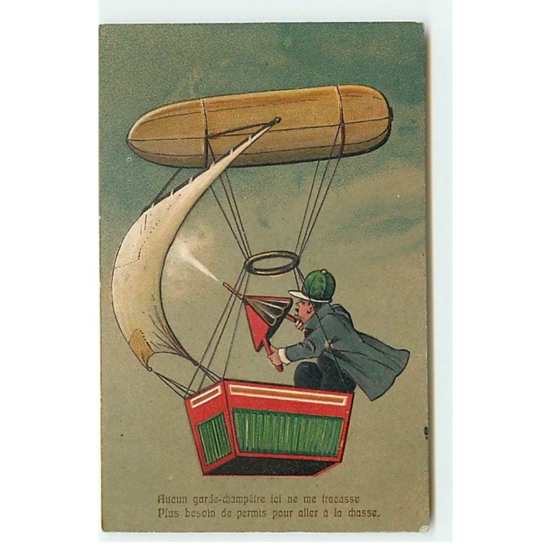 n°21449 - Carte Gaufrée - Aucun garde-champêtre ... à la chasse - Chasseur dans la nacelle d'un dirigeable