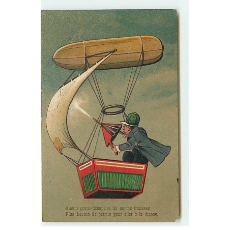 n°21449 - Carte Gaufrée - Aucun garde-champêtre ... à la chasse - Chasseur dans la nacelle d'un dirigeable